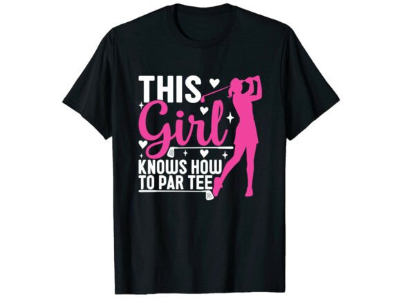This Girl Knows Par Tee Golf T-Shirt